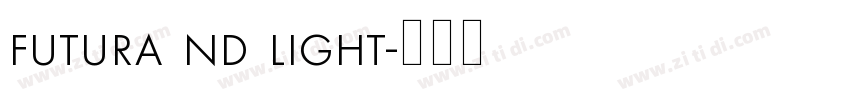 futura nd light字体转换 futura nd light字体转换
